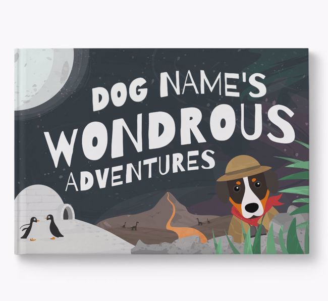 Personalised Book: Entlebucher Mountain Dog's Wondrous Adventures